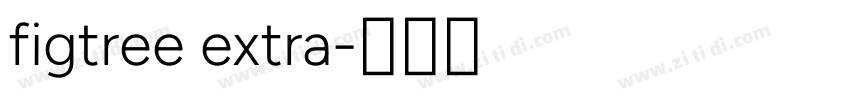 figtree extra字体转换
